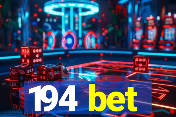 194 bet